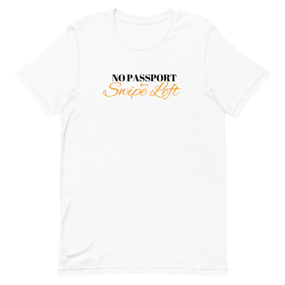 No Passport Swipe Left T-Shirt - Eccentric Travel Apparel