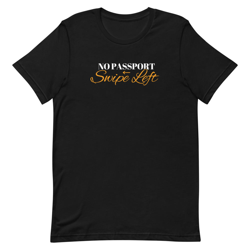 No Passport Swipe Left T-Shirt - Eccentric Travel Apparel