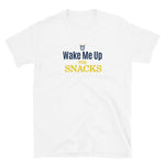 Load image into Gallery viewer, Wake Me Up For Snacks T-Shirt - Eccentric Travel Apparel
