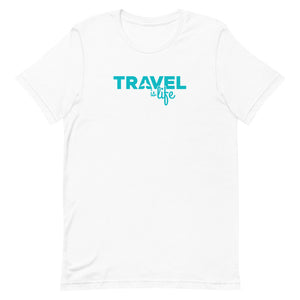 Travel Is Life T-Shirt - Eccentric Travel Apparel